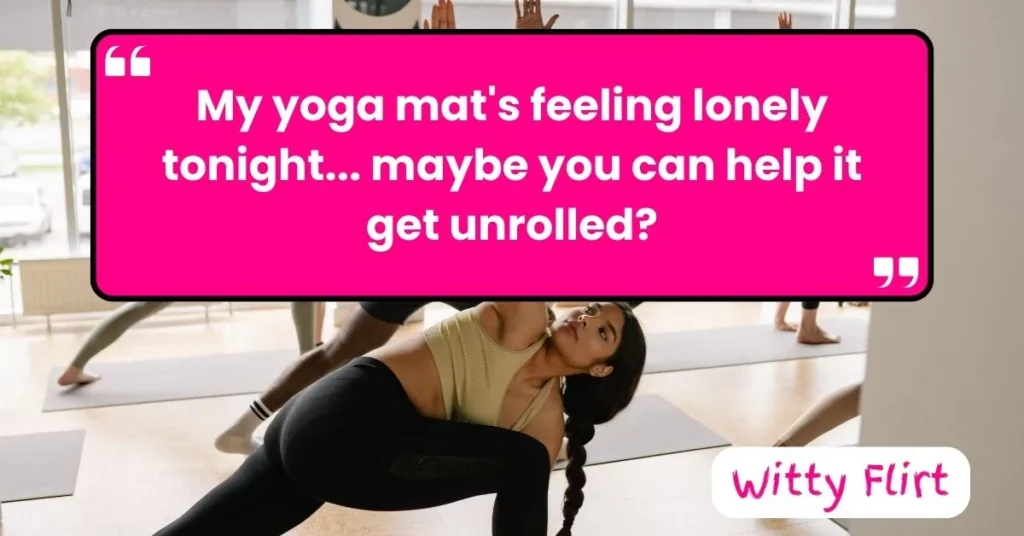 Flirty and Corny Yoga Pick Up Lines