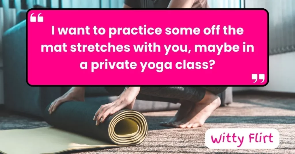 Private Yoga Session Yoga Pickup Lines